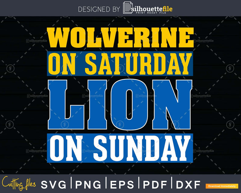 Wolverine on Saturday Lion Sunday Detroit Football svg png