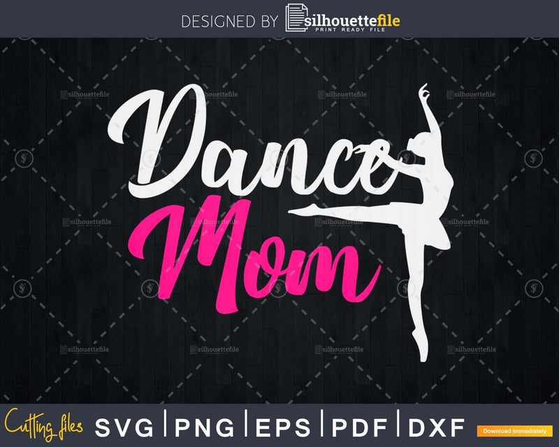 Womens Dance mom svg printable cricut craft cut files