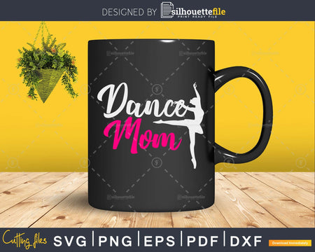 Womens Dance mom svg printable cricut craft cut files