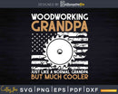 Woodworking Grandpa Svg Dxf Cricut Craft Design Cut Files