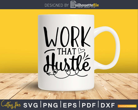 Work That Hustle funny fitness workout svg printable cut