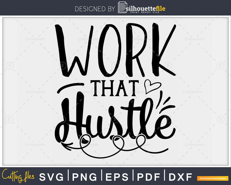 Work That Hustle funny fitness workout svg printable cut