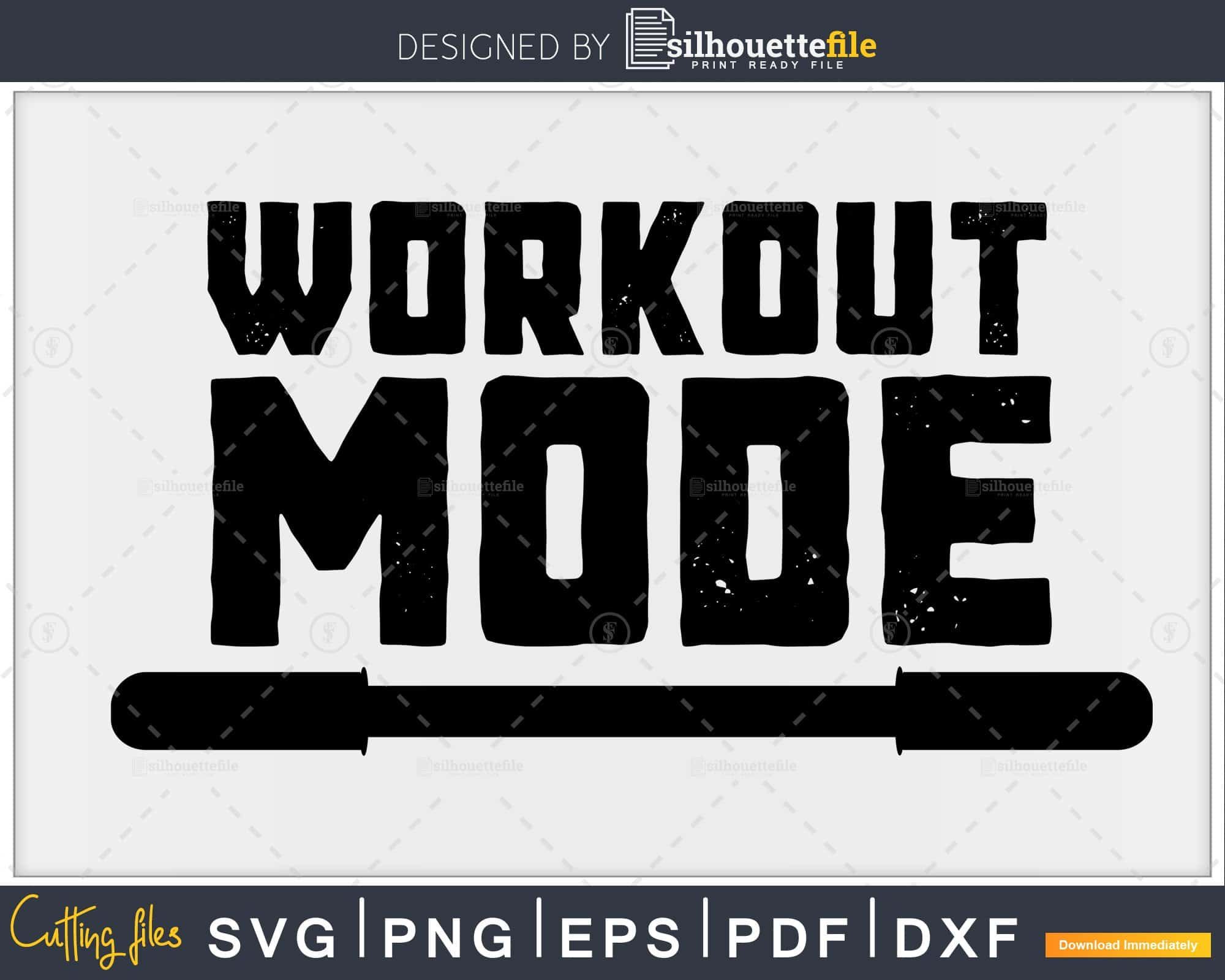 Workout Mode svg png dxf eps pdf cutting cut files | Silhouettefile