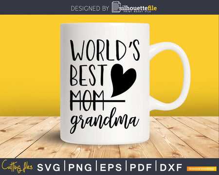 World’s Best Mom Grandma Svg Png Digital Files