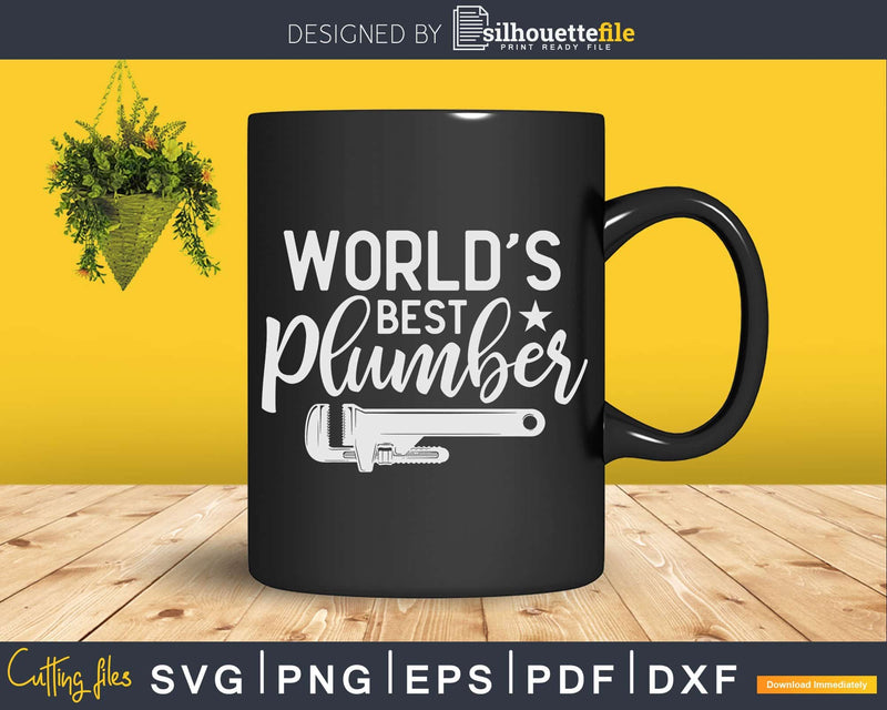World’s best plumber Svg Png Dxf Digital Cut File
