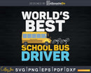 World’s Best School Bus Driver Gift Yellow Svg Design Cut