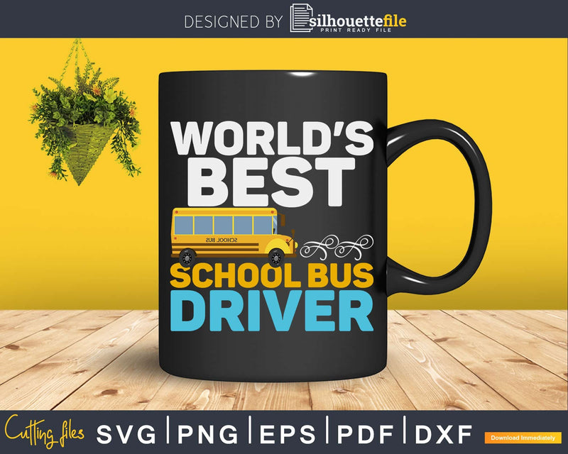 World’s Best School Bus Driver Gift Yellow Svg Design Cut