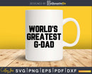 World’s Greatest G-dad Svg Png Fathers Day T-shirt Design