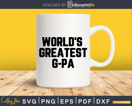 World’s Greatest G-pa Svg Png Fathers Day T-shirt Design