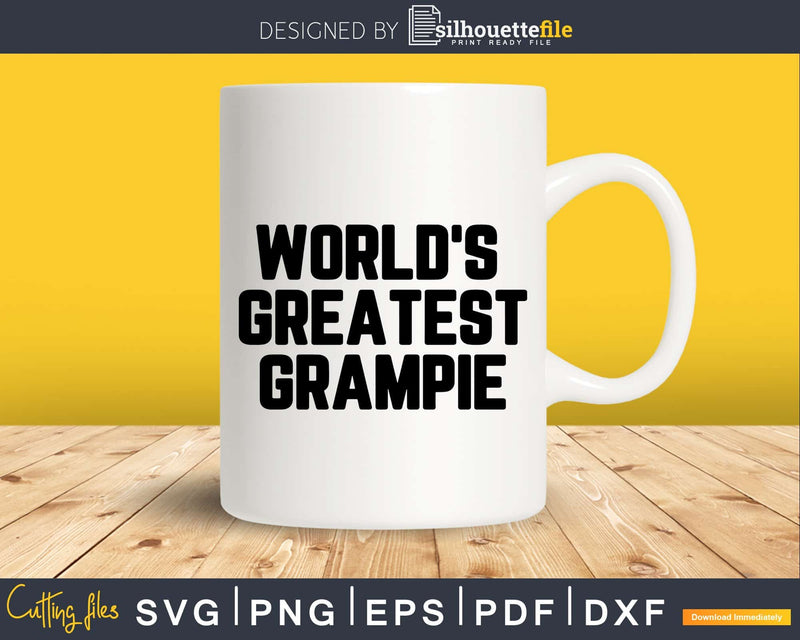 World’s Greatest Grampie Svg Png Fathers Day T-shirt