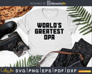 World’s Greatest Opa Svg Dxf Png Cricut Files