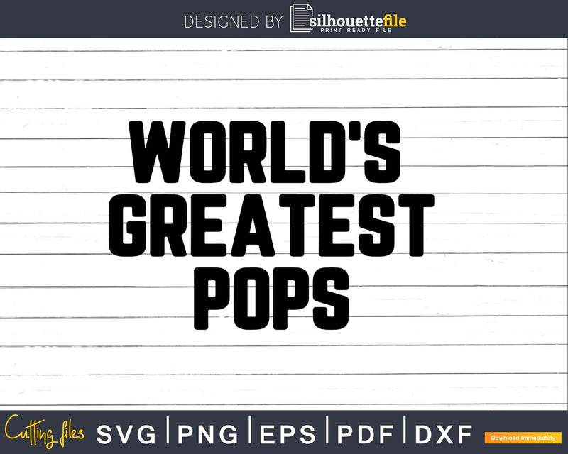 World’s Greatest Pops Svg Png Fathers Day T-shirt Design