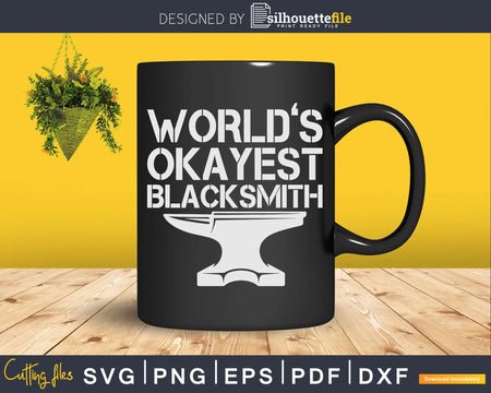 World’s Okayest Blacksmith Anvil Svg Png Dxf Cutting Files