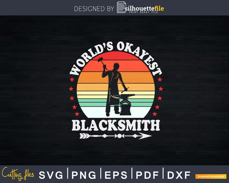 World’s Okayest Blacksmith Svg Png Dxf Cricut Cutting Files
