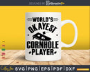 Worlds Okayest Cornhole Player Quotes Game Svg Dxf Png