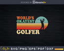 World’s Okayest Golfer Funny Golf Retro Vintage Svg Dxf