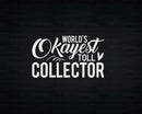 World’s Okayest Toll Collector Svg Png T-shirt Designs