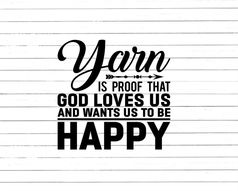 Yarn Is Proof That God Loves Us Svg Png Cut Files