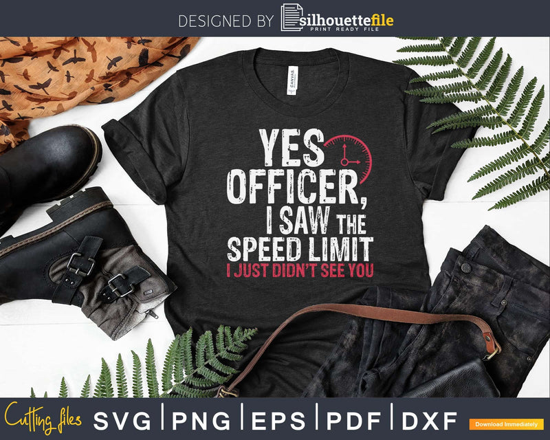 Yes Officer Speeding Shirt For Car Enthusiasts & Mechanics