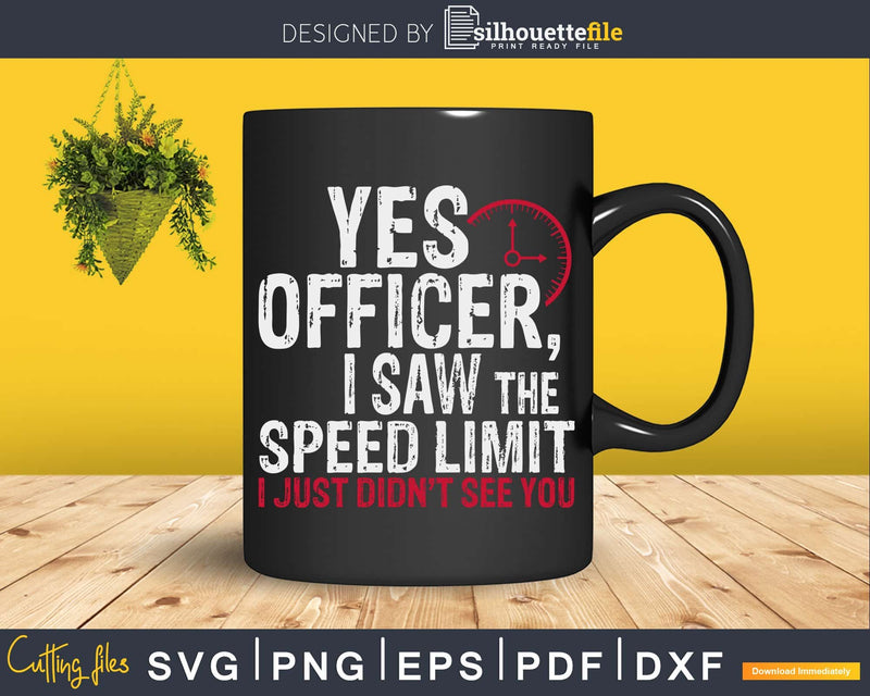 Yes Officer Speeding Shirt For Car Enthusiasts & Mechanics