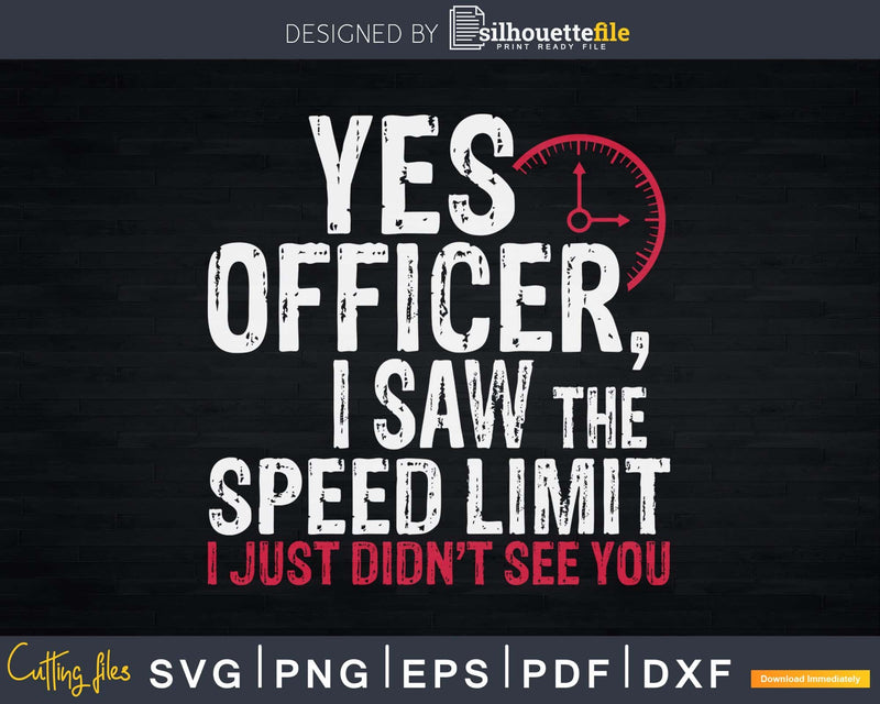 Yes Officer Speeding Shirt For Car Enthusiasts & Mechanics