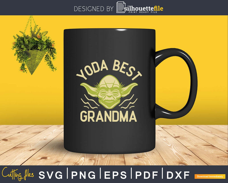 Yoda Best Grandma Cartoon Svg Png Print Ready Design Files