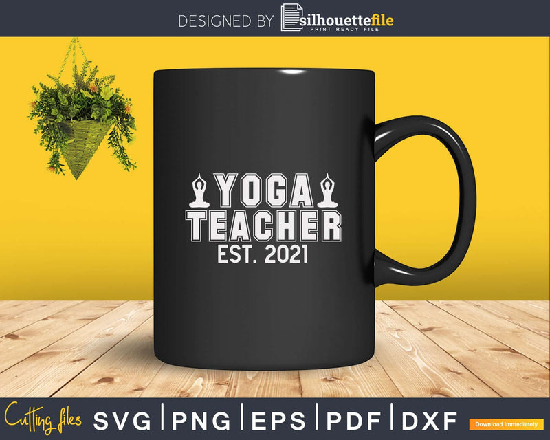 Yoga Teacher Graduation New Svg Instant Cut Files