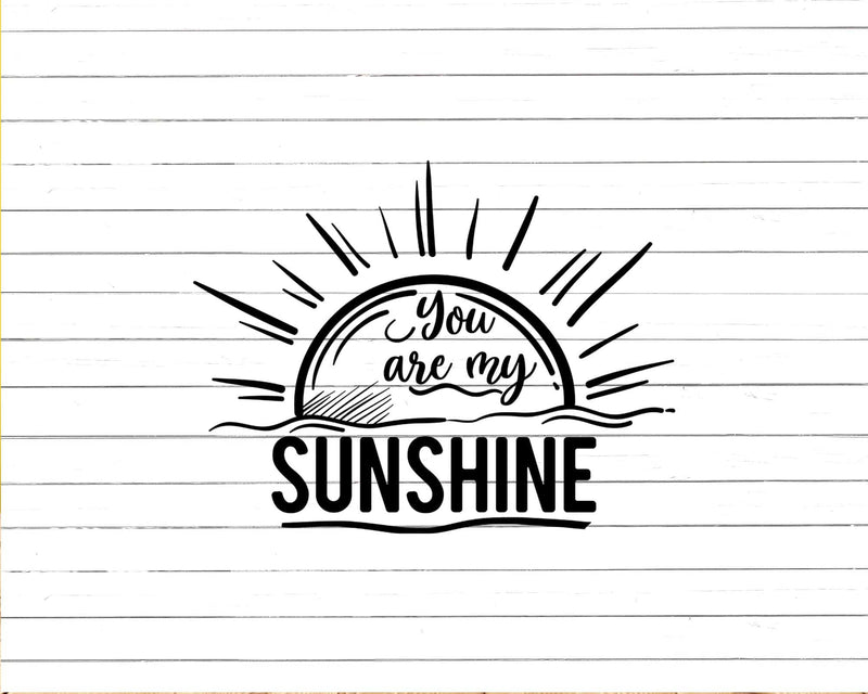 You Are My Sunshine Svg Cricut Cut Files