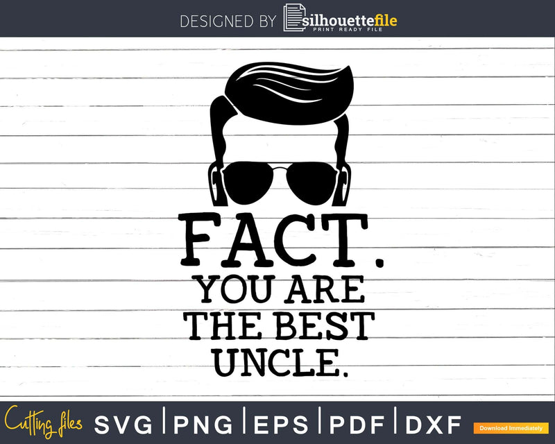You Are The Best Uncle Svg Funny Gift Printable File
