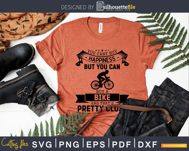 You can’t buy happiness Mountain Bike svg printable cut file