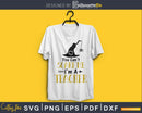 you Cant Scare Me I’m a Teacher svg craft cut files