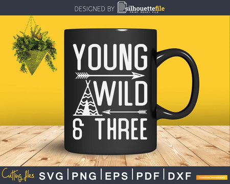 Young Wild and Three Boy 3rd Birthday Shirt Svg Design Cut
