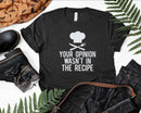 Your Opinion Wasn’t In The Recipe Chef Cooking Svg Png