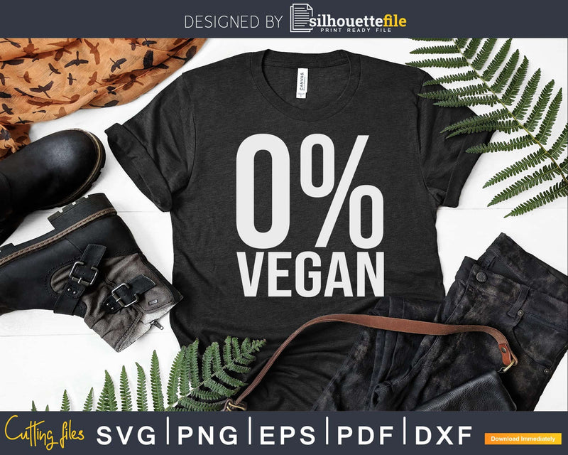 Zero Percent Vegan Funny BBQ Carnivore Meat Eater Svg Shirt